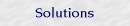 Solutions